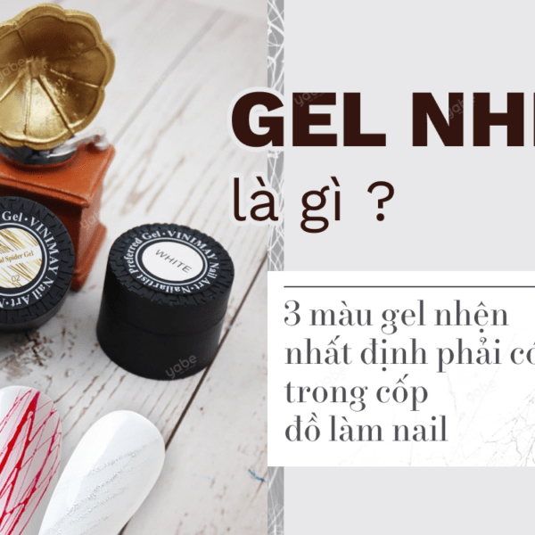 Gel nhện là gì ? 3 màu gel nhện nhất định phải có trong cốp đồ làm nail