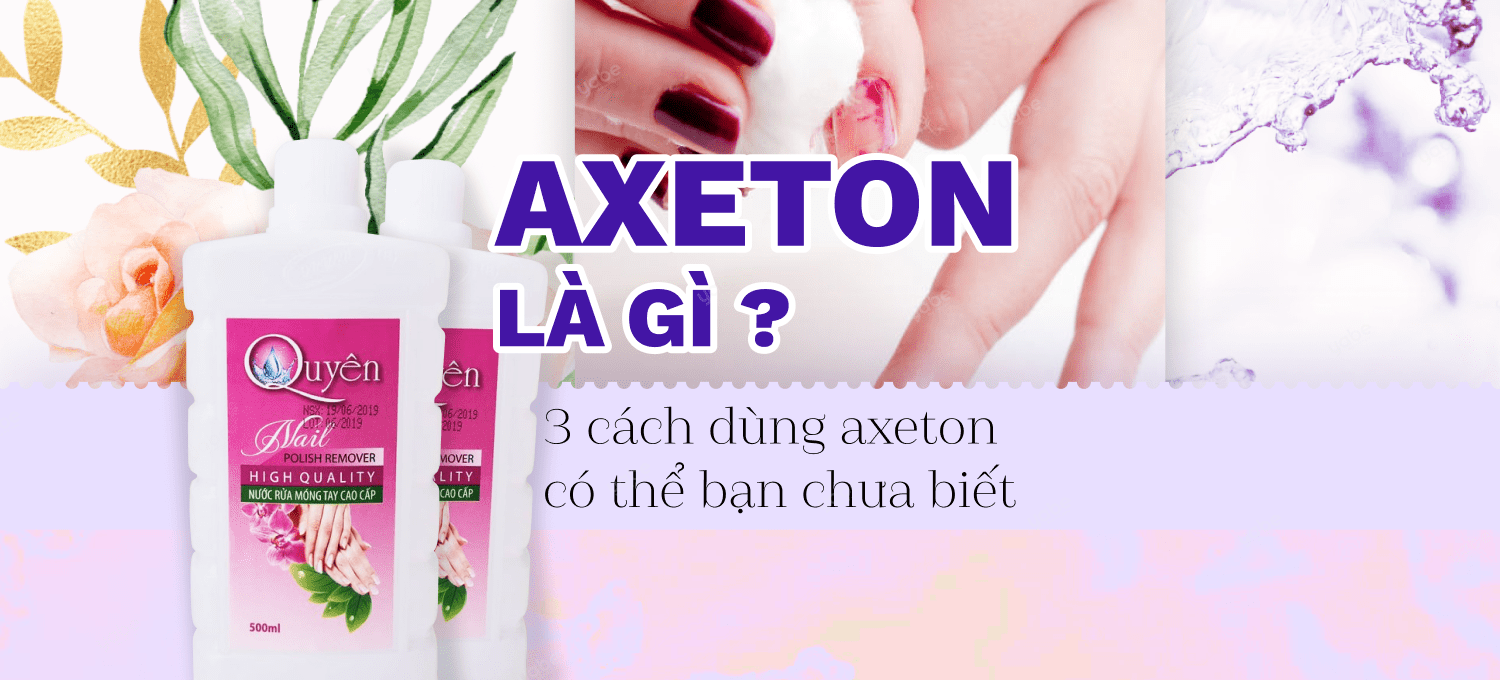 axeton là gì? công dụng của axeton