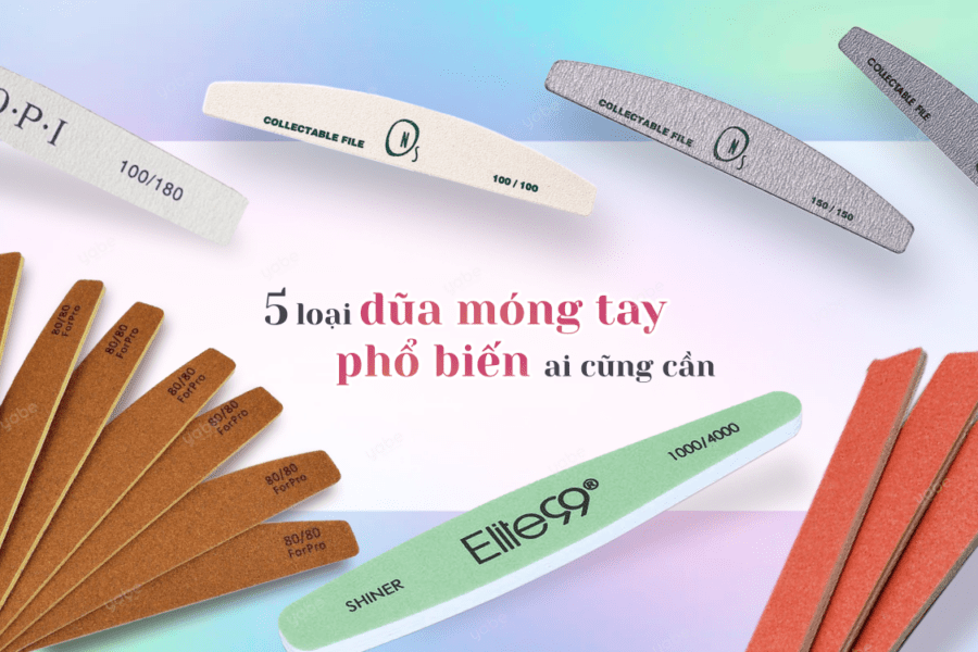các loại dũa móng tay
