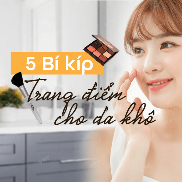 Cách trang điểm cho da khô