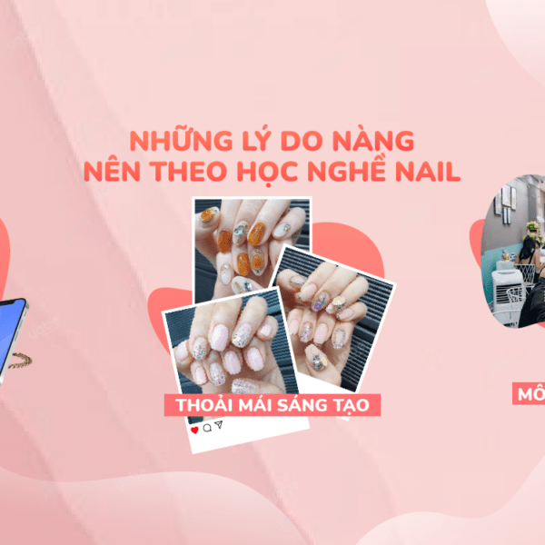 Những lý do nên học nghề nail