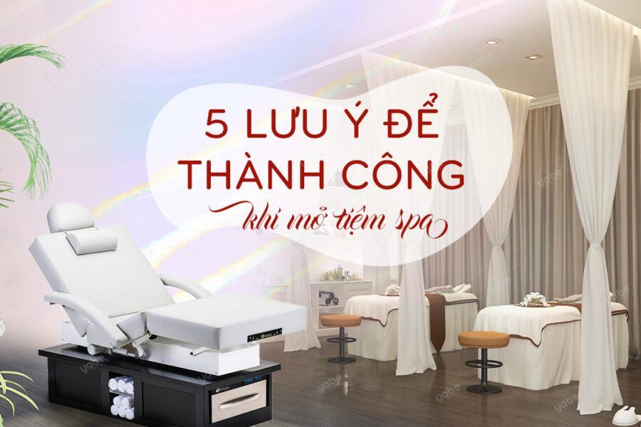 những lưu ý để kinh doanh spa thành công