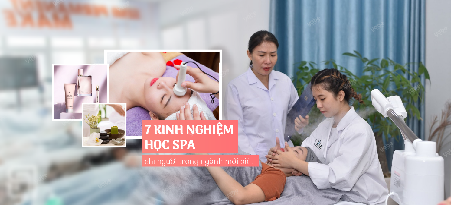 7 kinh nghiệm học spa