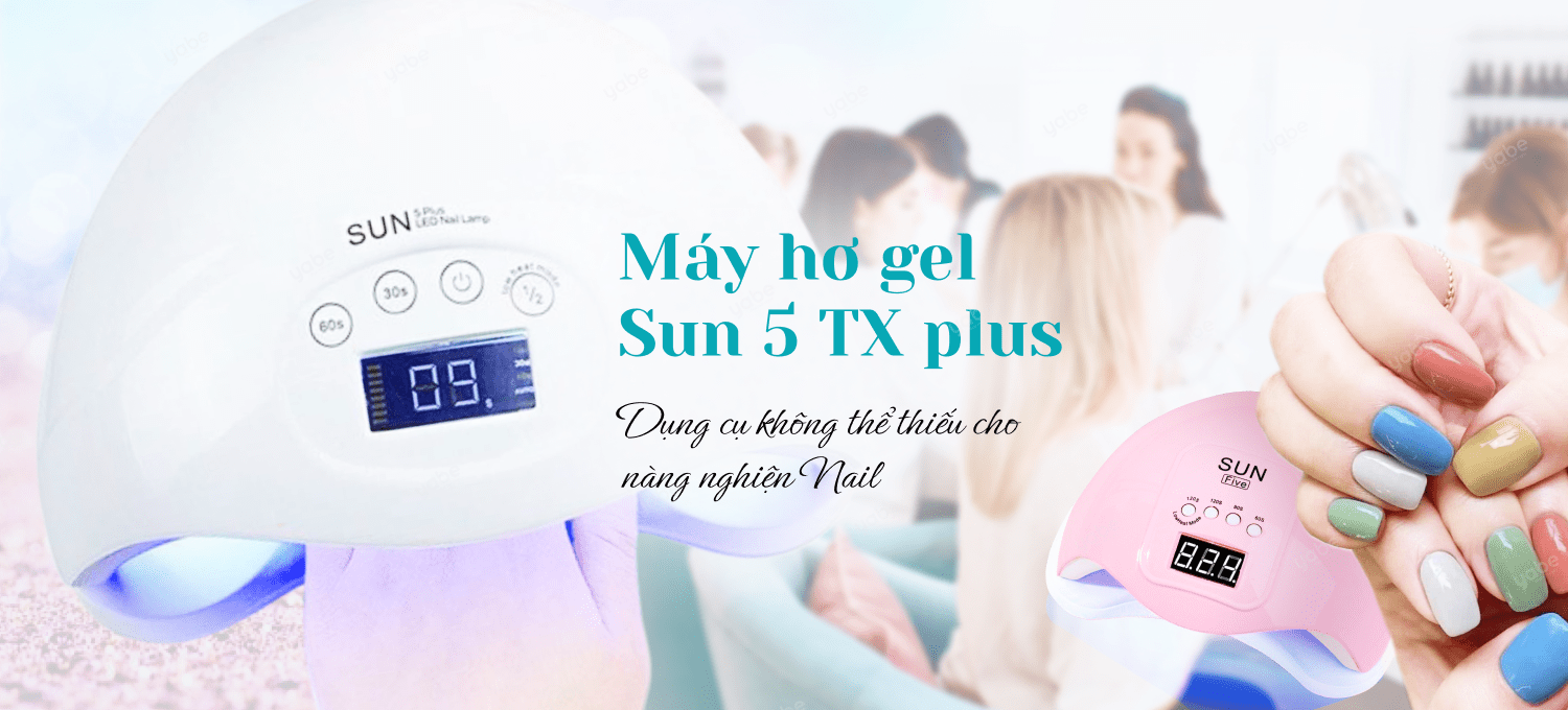 máy hơ gel sun 5 tx plus