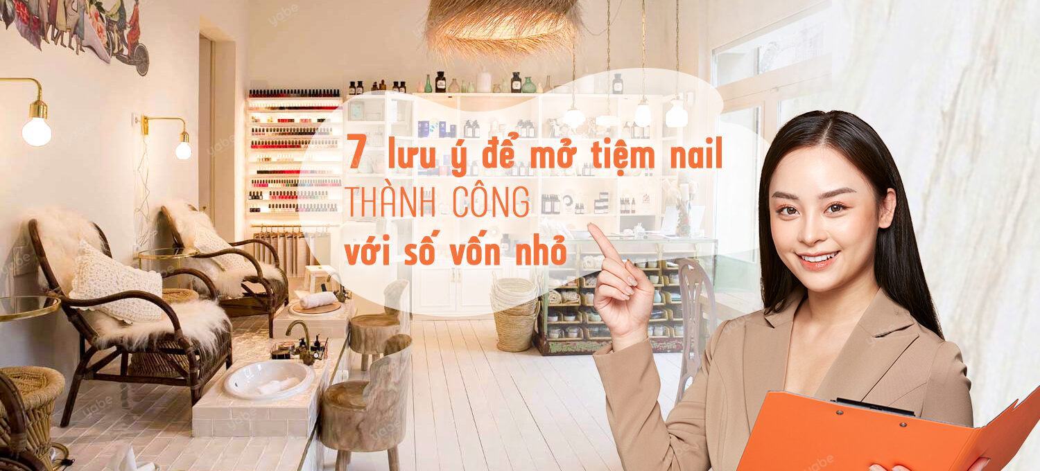 Mở tiệm nail với số vốn nhỏ