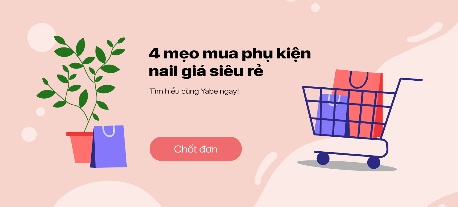 Cách mua phụ kiện nail với giá siêu rẻ